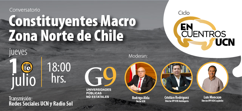 Constituyentes de la Macro Zona Norte en nueva edición del ciclo “Encuentros UCN”