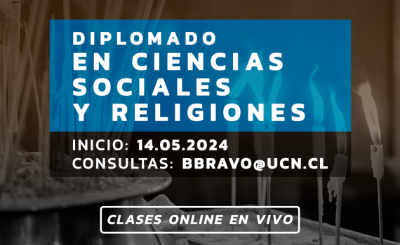 UCN imparte Primera Versión del Diplomado en Ciencias Sociales y Religiones