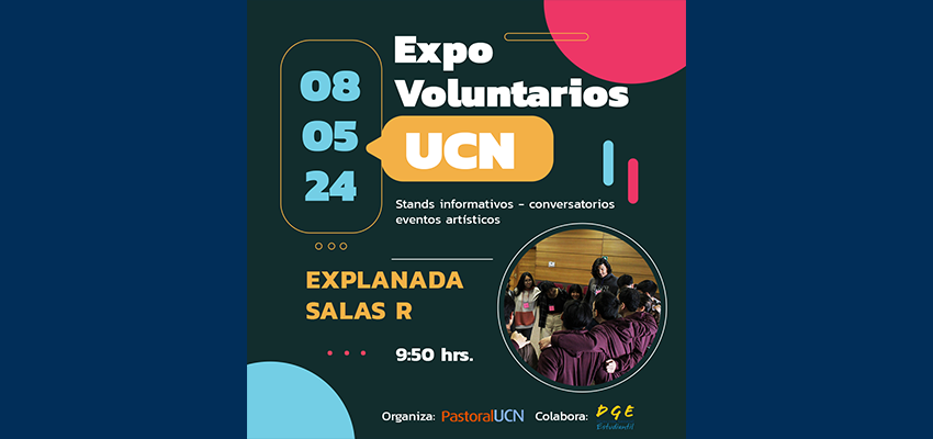 Pastoral Universitaria invita a visitar la Expo Voluntarios UCN