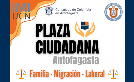 UCN organiza Plaza Ciudadana para promover los derechos y bienestar migrante